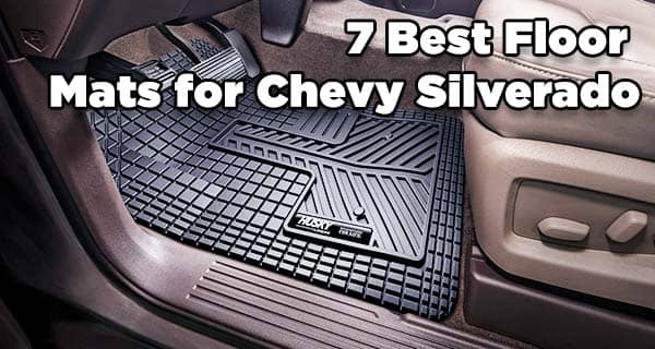 Best Floor Mats for Chevy Silverado Best Floor Mats for Chevy Silverado