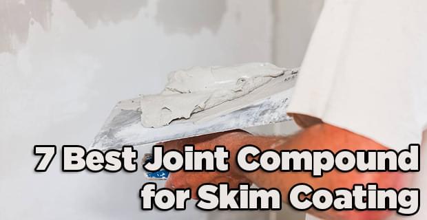 Best Joint Compound for Skim Coating Best Joint Compound Skim Coating