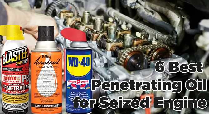 Best Penetrating Oil for Seized Engine