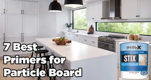 Best Primer for Particle Board Best Primer for Particle Board