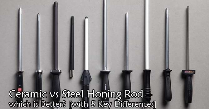 Ceramic vs Steel Honing Rod