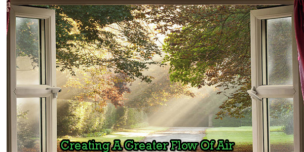 Creating A Greater Flow Of Air Creating A Greater Flow Of Air