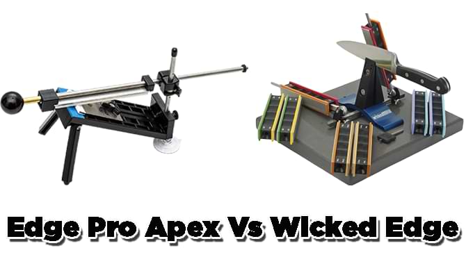 Edge Pro Apex Vs Wicked Edge Edge Pro Apex Vs Wicked Edge