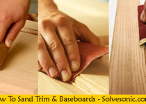 How To Sand Trim