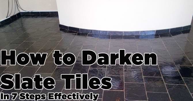 How to Darken Slate Tiles