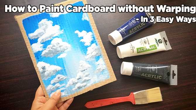 How to Paint Cardboard without Warping How to Paint Cardboard without Warping