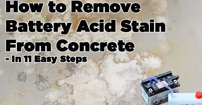 How to Remove Battery Acid Stain from Concrete