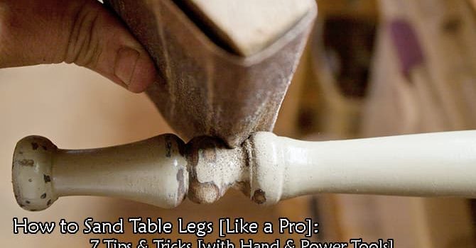 How to Sand Table Legs