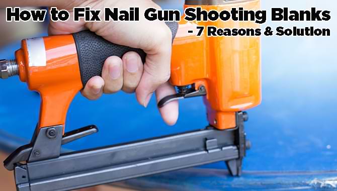 Nail Gun Shooting Blanks Nail Gun Shooting Blanks