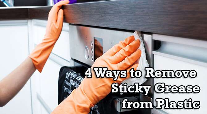 Remove Sticky Grease Plastic Remove Sticky Grease Plastic