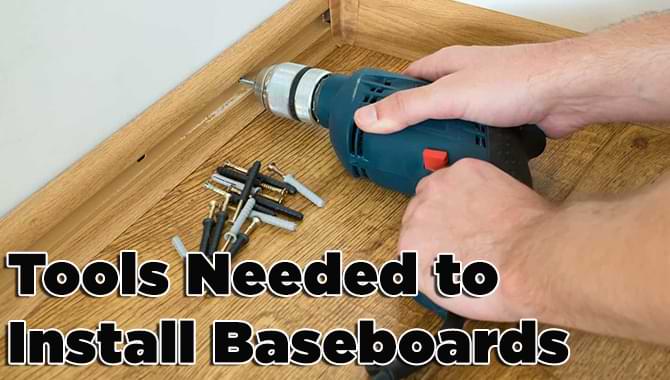 Tools Needed to Install Baseboards Tools Needed to Install Baseboards